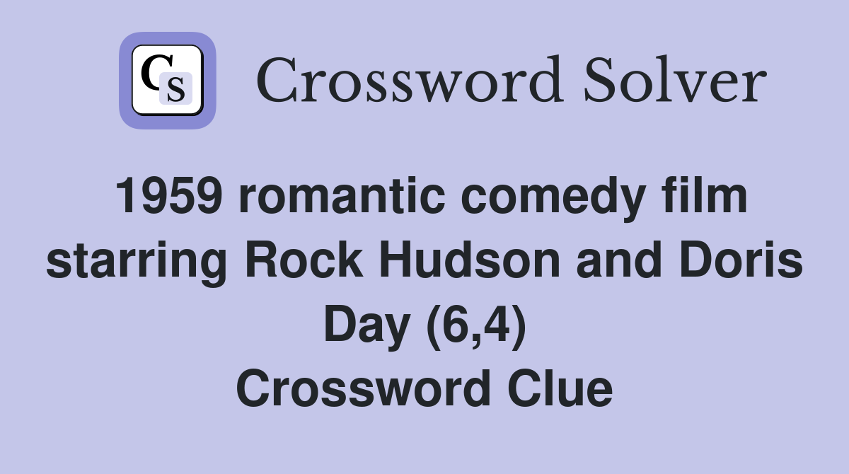 1959 romantic comedy film starring Rock Hudson and Doris Day (6,4) Crossword Clue