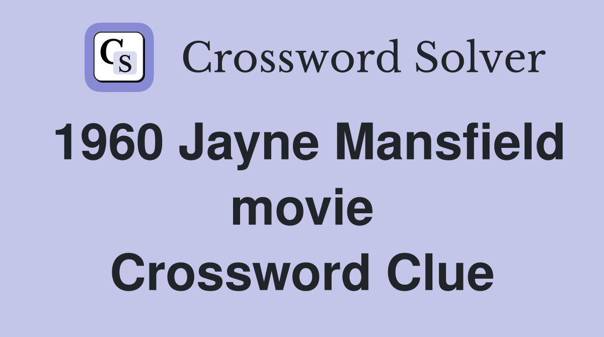 1960 Jayne Mansfield movie Crossword Clue