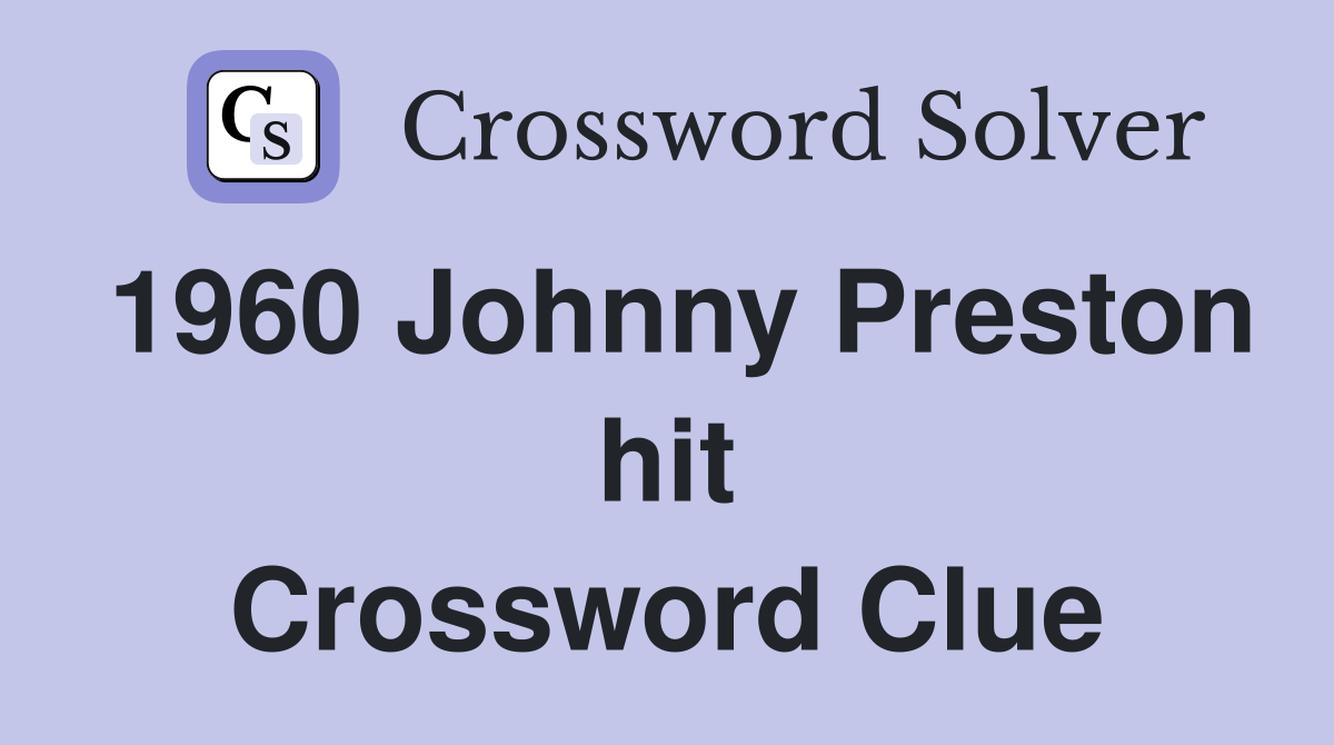 1960 Johnny Preston hit Crossword Clue