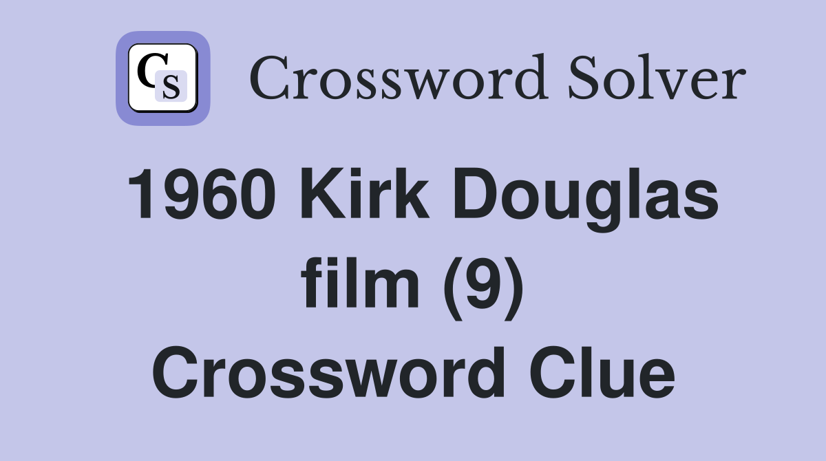 1960 Kirk Douglas film (9) Crossword Clue