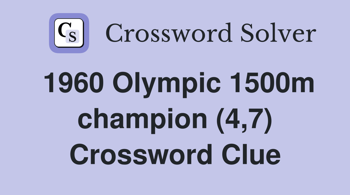 1960 Olympic 1500m champion (4,7) Crossword Clue