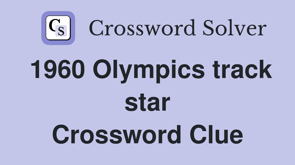 1960 Olympics track star Crossword Clue