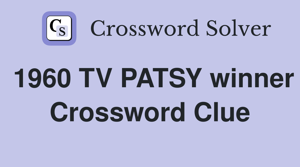 1960 TV PATSY winner Crossword Clue