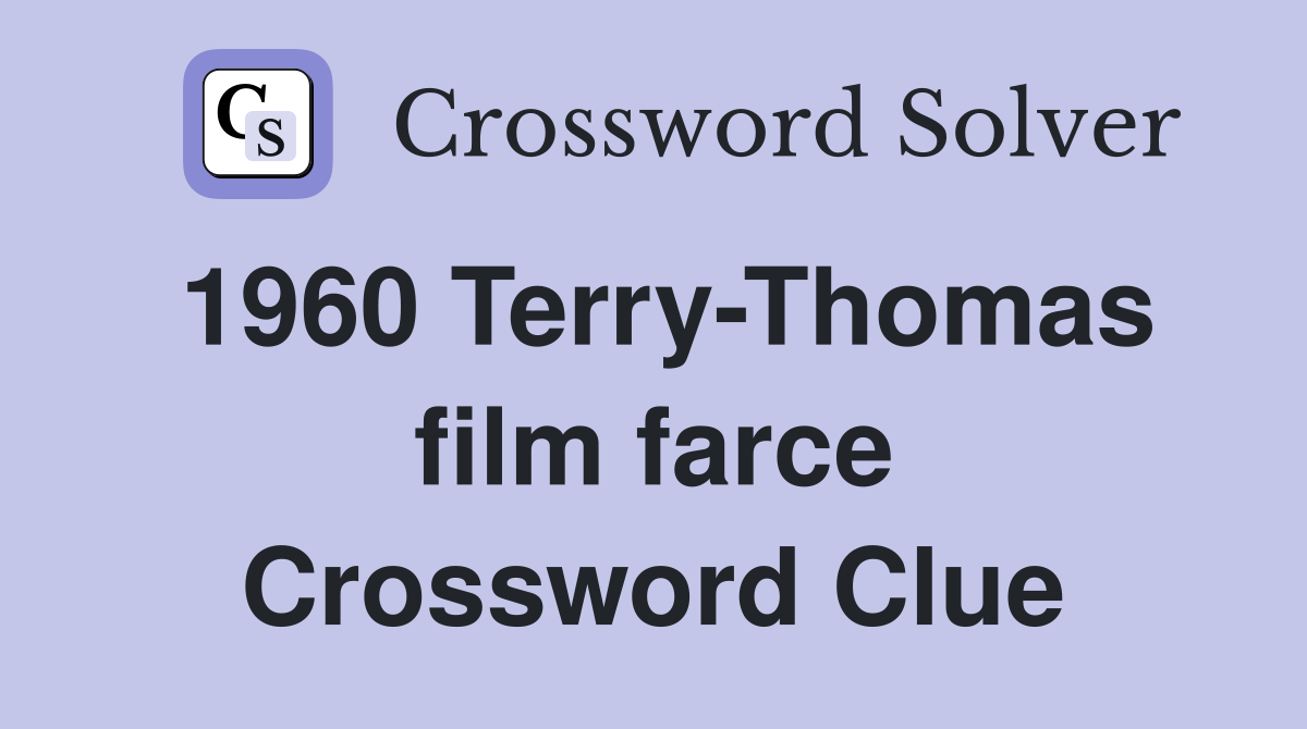 1960 Terry-Thomas film farce Crossword Clue