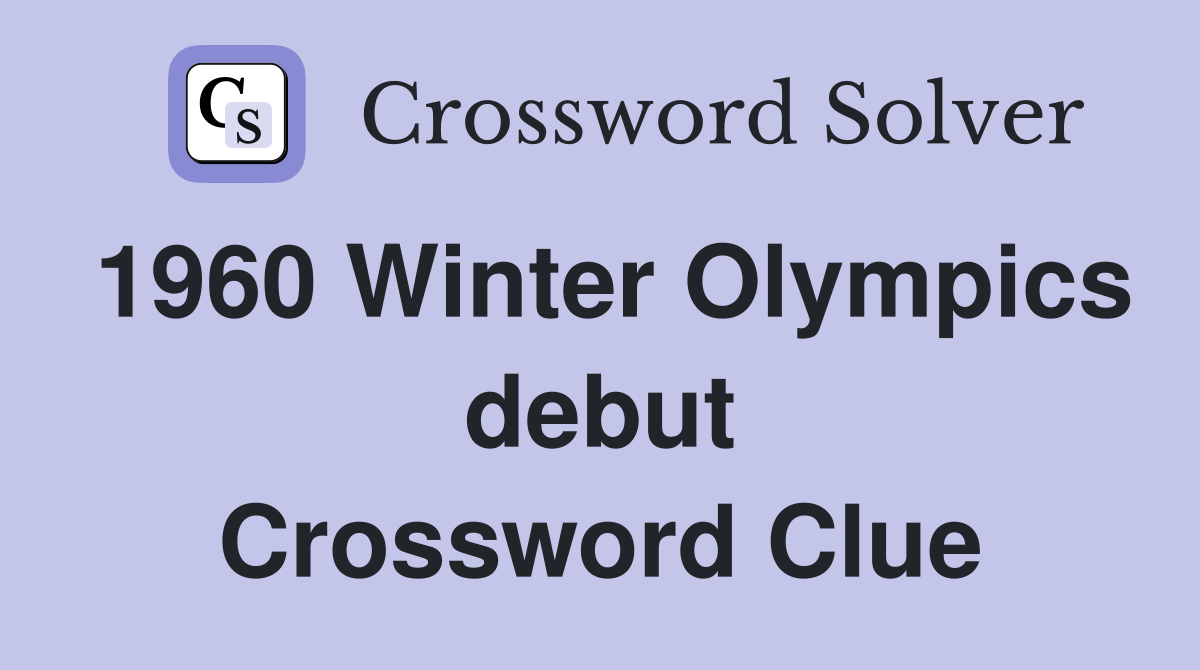 1960 Winter Olympics debut Crossword Clue