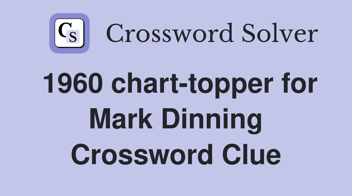 1960 chart-topper for Mark Dinning Crossword Clue