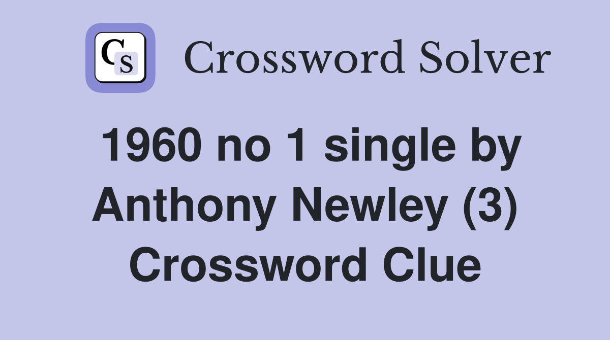 1960 no 1 single by Anthony Newley (3) Crossword Clue