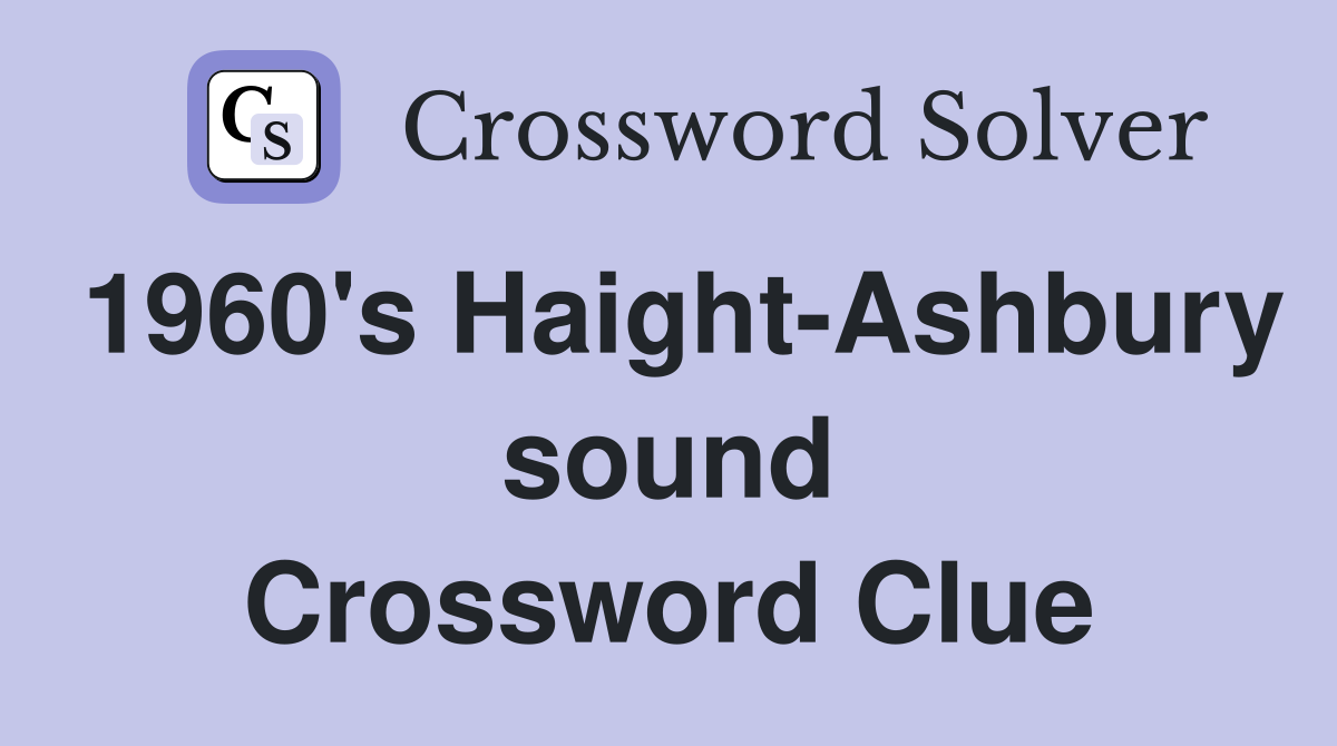 1960's Haight-Ashbury sound Crossword Clue