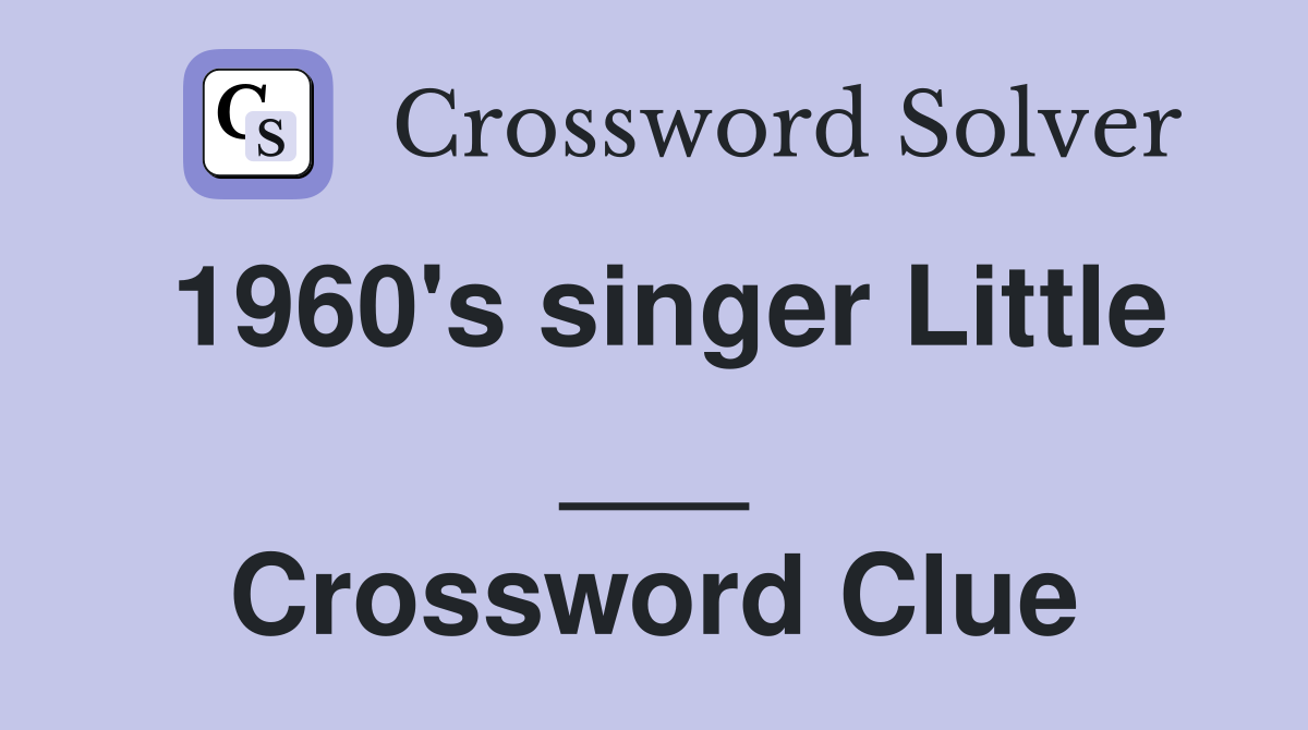 1960's singer Little ___ Crossword Clue
