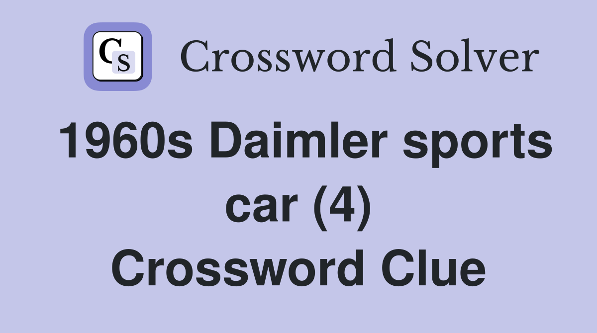 1960s Daimler sports car (4) Crossword Clue
