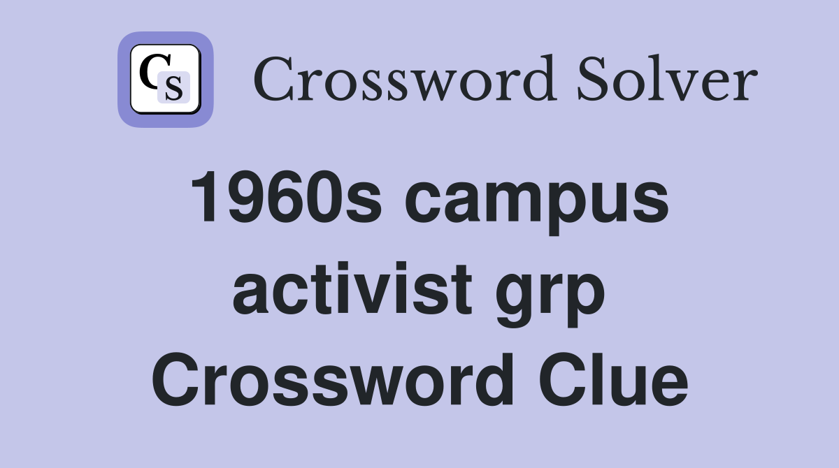 1960s campus activist grp Crossword Clue