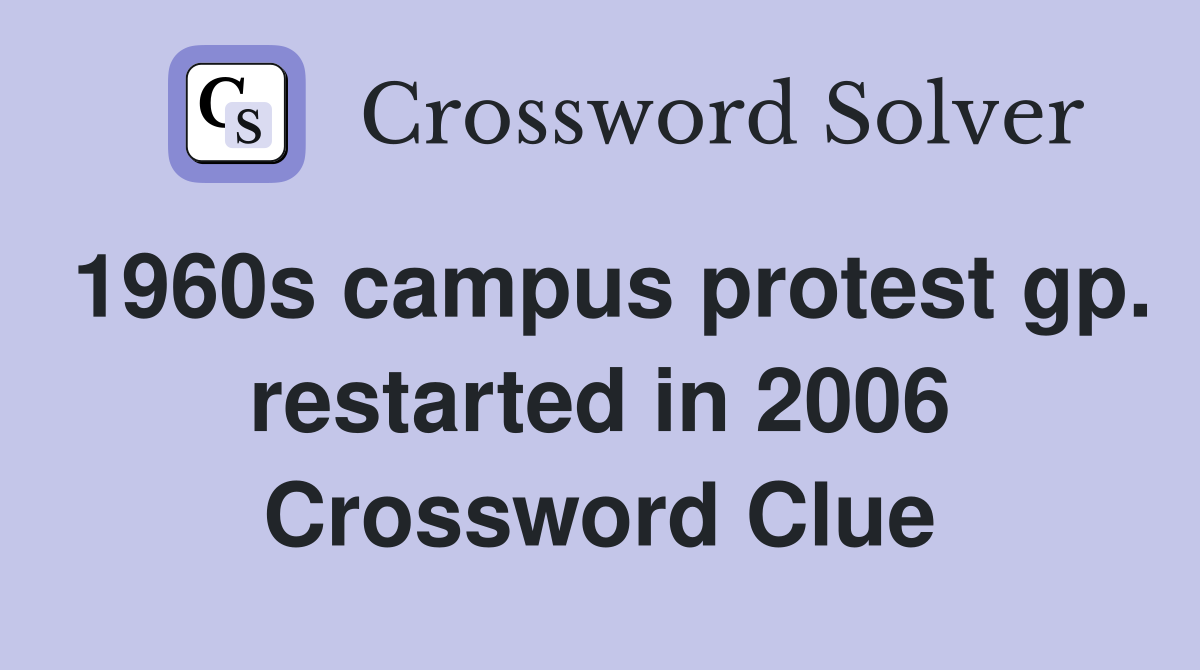 1960s campus protest gp. restarted in 2006 Crossword Clue