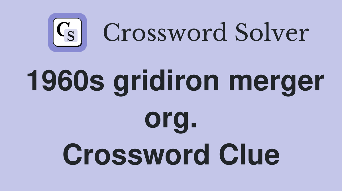 1960s gridiron merger org. Crossword Clue