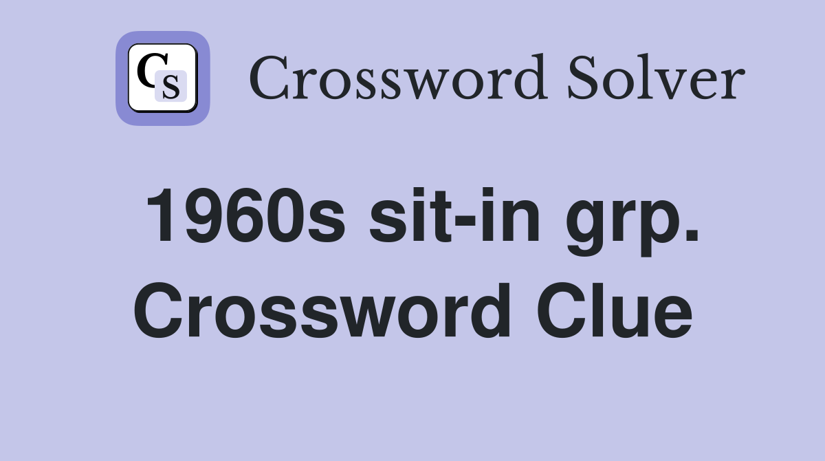 1960s sit-in grp. Crossword Clue