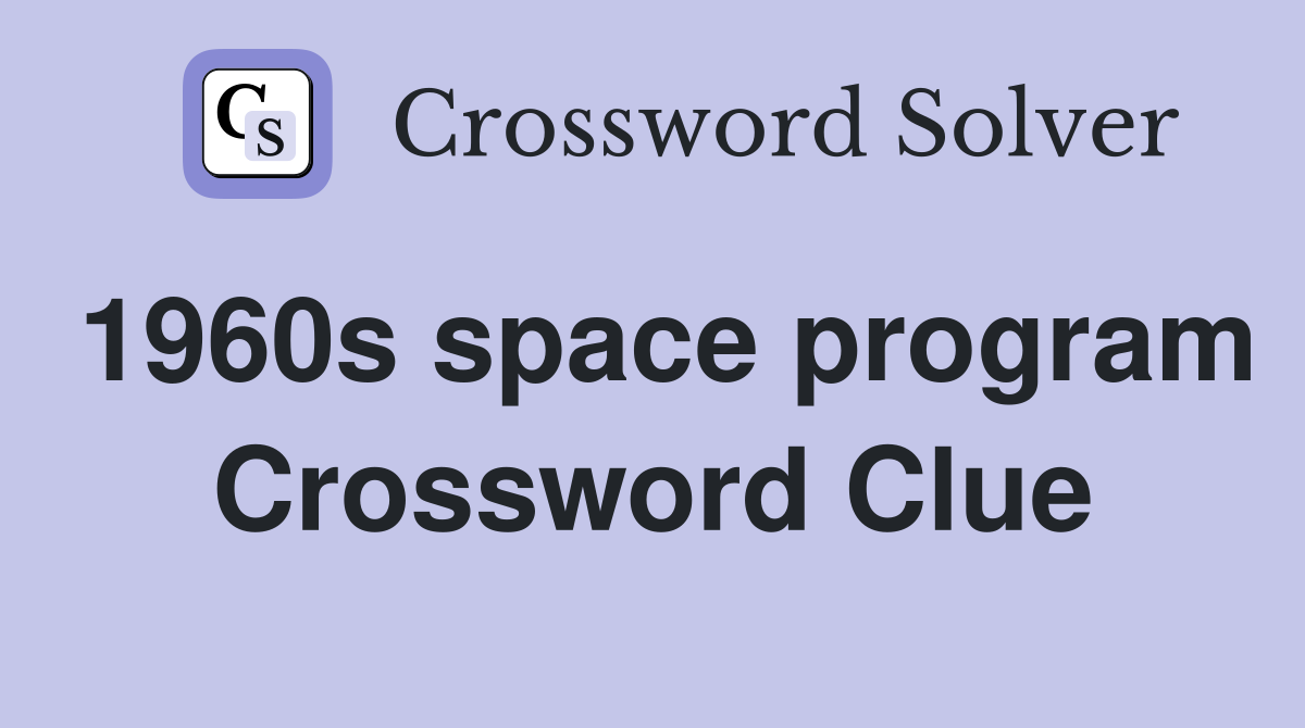 1960s space program Crossword Clue