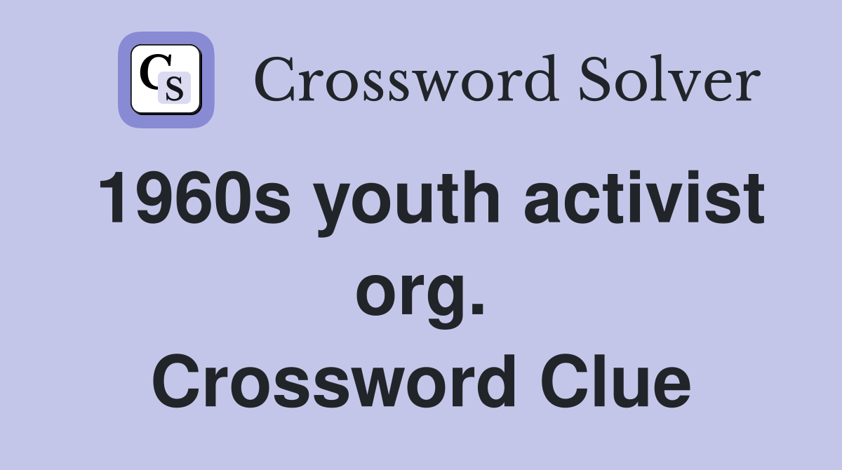 1960s youth activist org. Crossword Clue