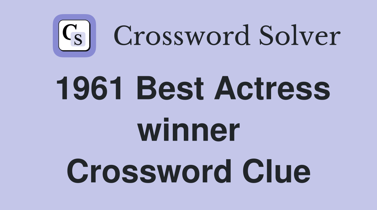 1961 Best Actress winner Crossword Clue