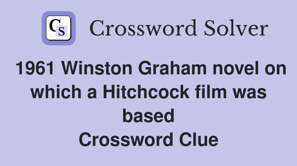 1961 Winston Graham novel on which a Hitchcock film was based Crossword Clue