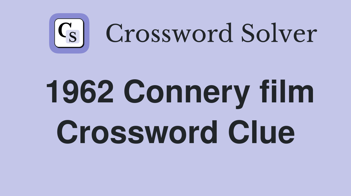 1962 Connery film Crossword Clue