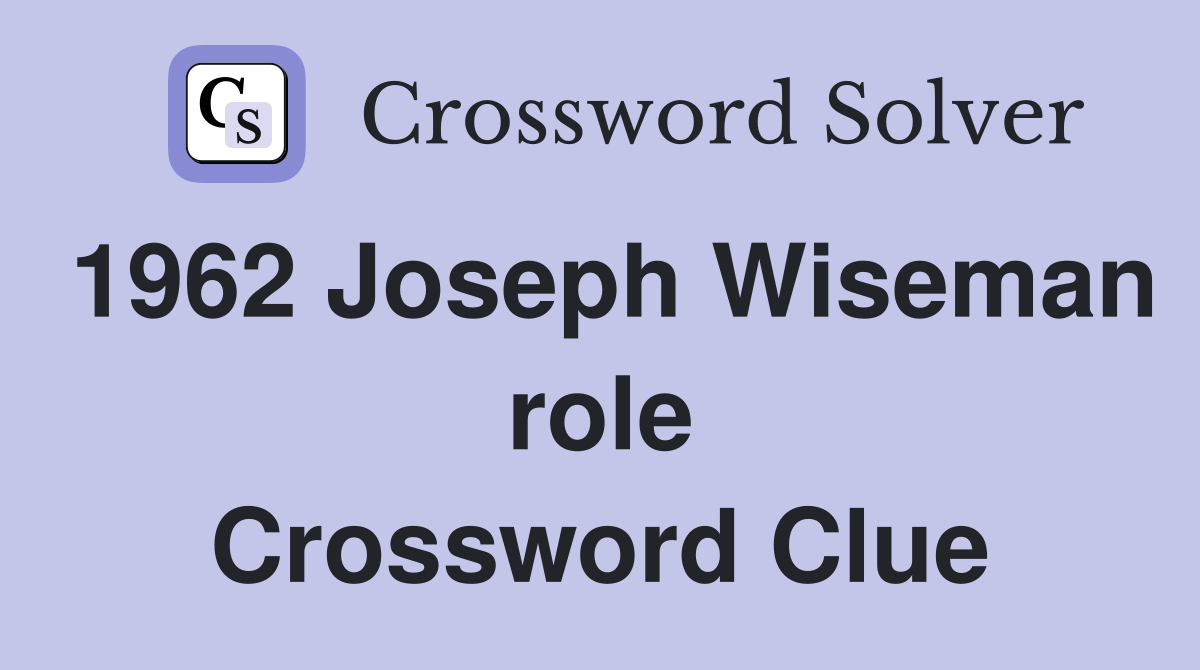 1962 Joseph Wiseman role Crossword Clue