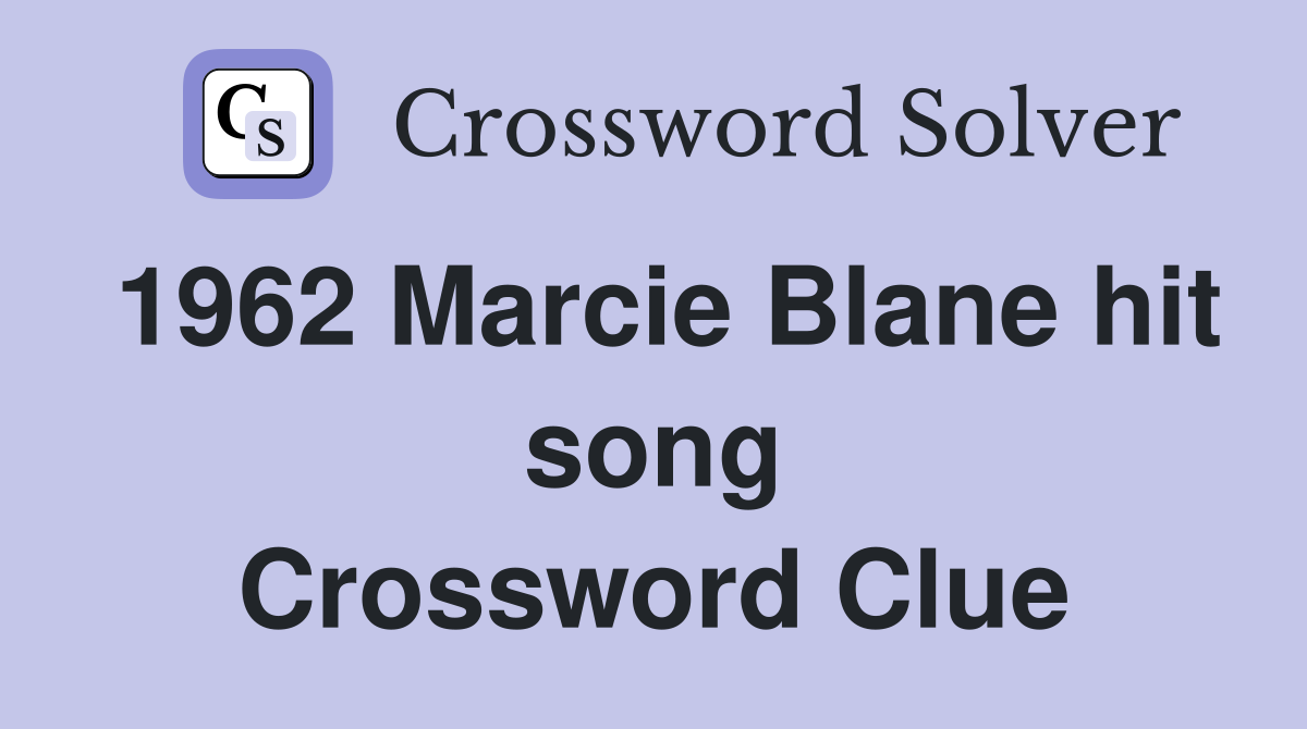 1962 Marcie Blane hit song Crossword Clue