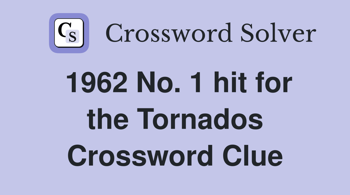 1962 No. 1 hit for the Tornados Crossword Clue