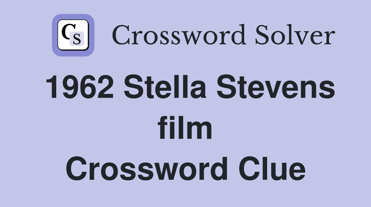 1962 Stella Stevens film Crossword Clue