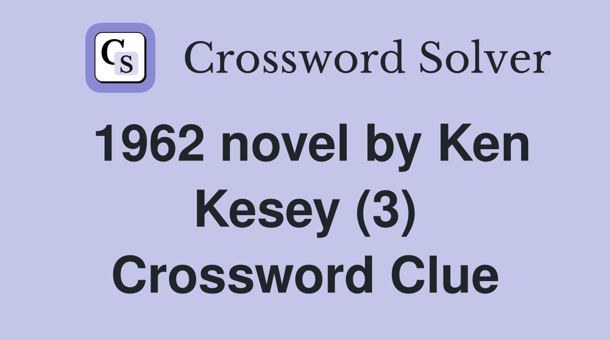1962 novel by Ken Kesey (3) Crossword Clue