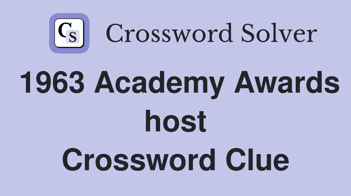 1963 Academy Awards host Crossword Clue