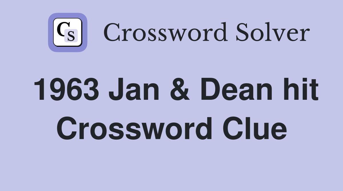 1963 Jan & Dean hit Crossword Clue