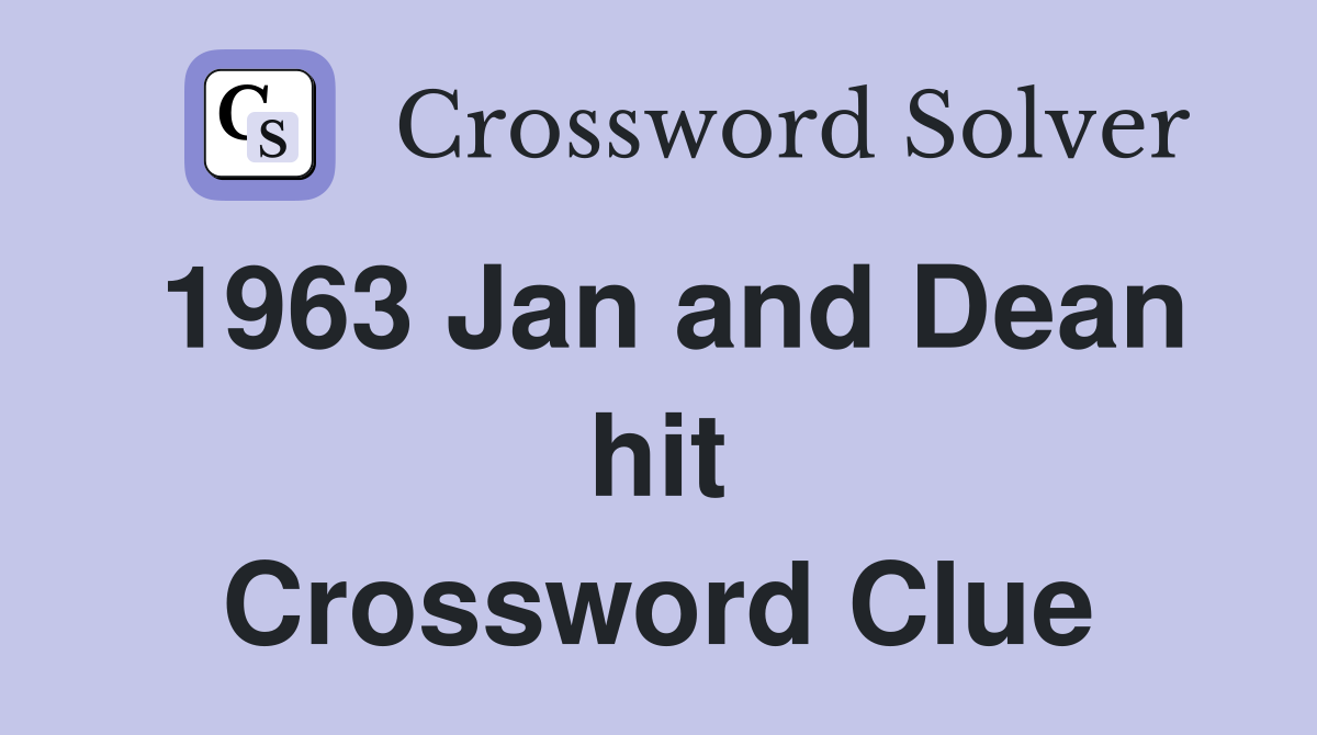 1963 Jan and Dean hit Crossword Clue