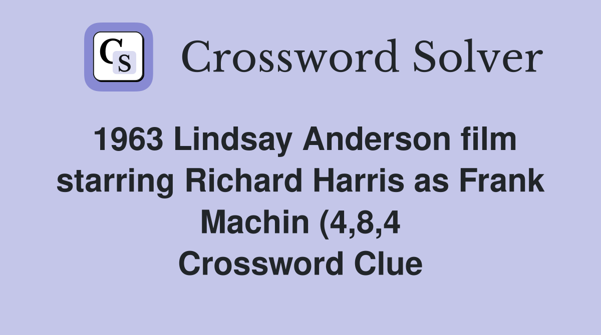 1963 Lindsay Anderson film starring Richard Harris as Frank Machin (4 8 1963 Lindsay Anderson film starring Richard Harris as Frank Machin (4 8