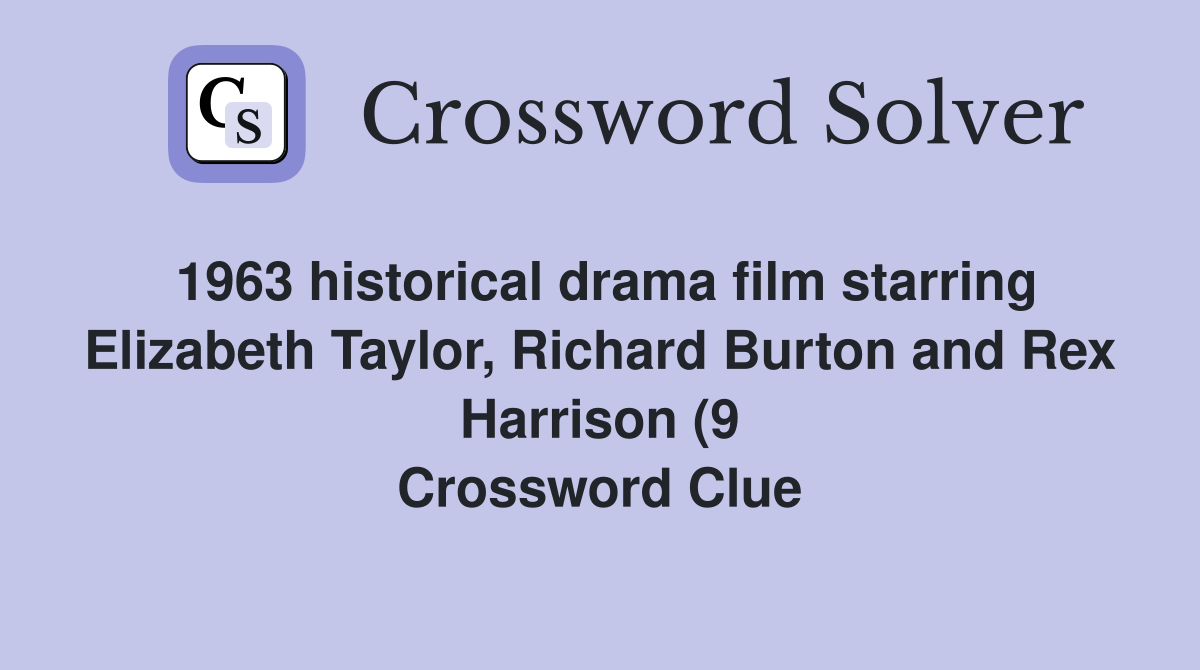 1963 historical drama film starring Elizabeth Taylor Richard Burton 1963 historical drama film starring Elizabeth Taylor Richard Burton