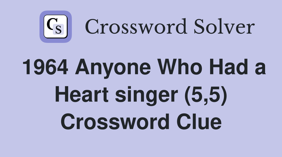1964 Anyone Who Had a Heart singer (5,5) Crossword Clue