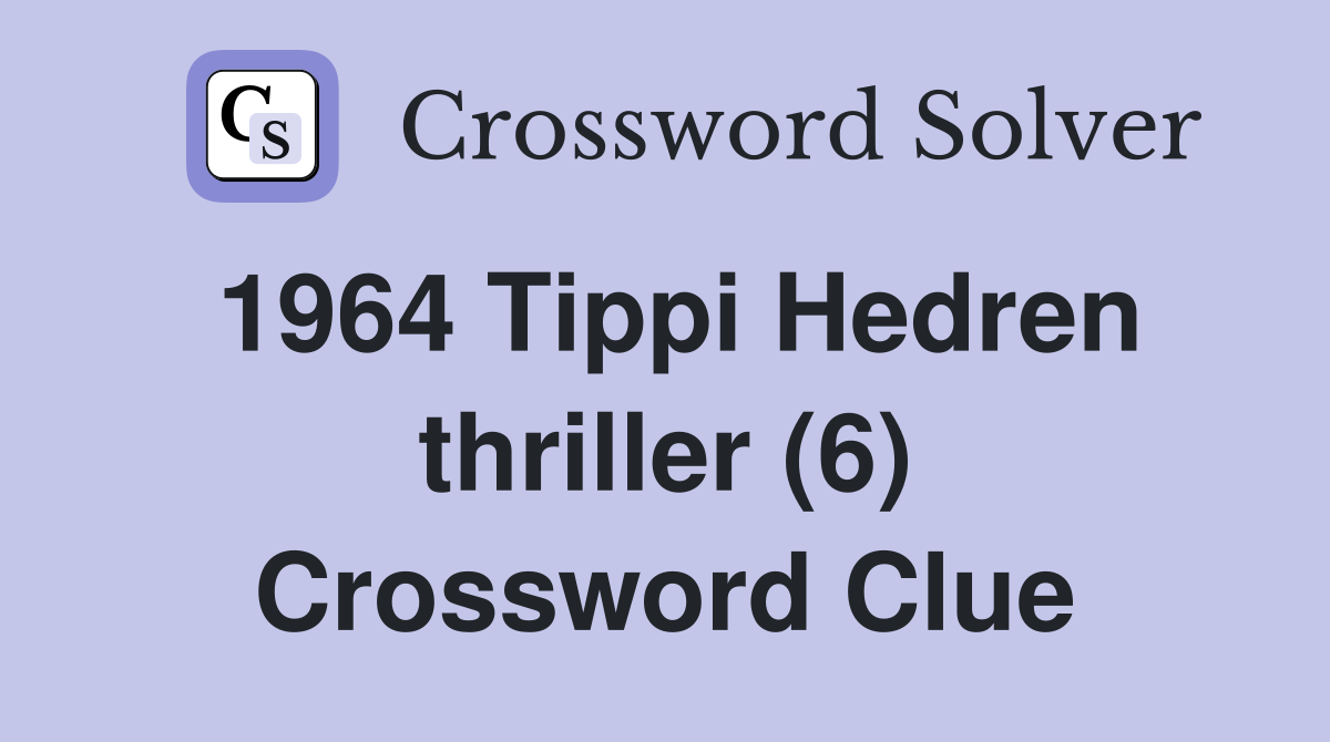 1964 Tippi Hedren thriller (6) Crossword Clue