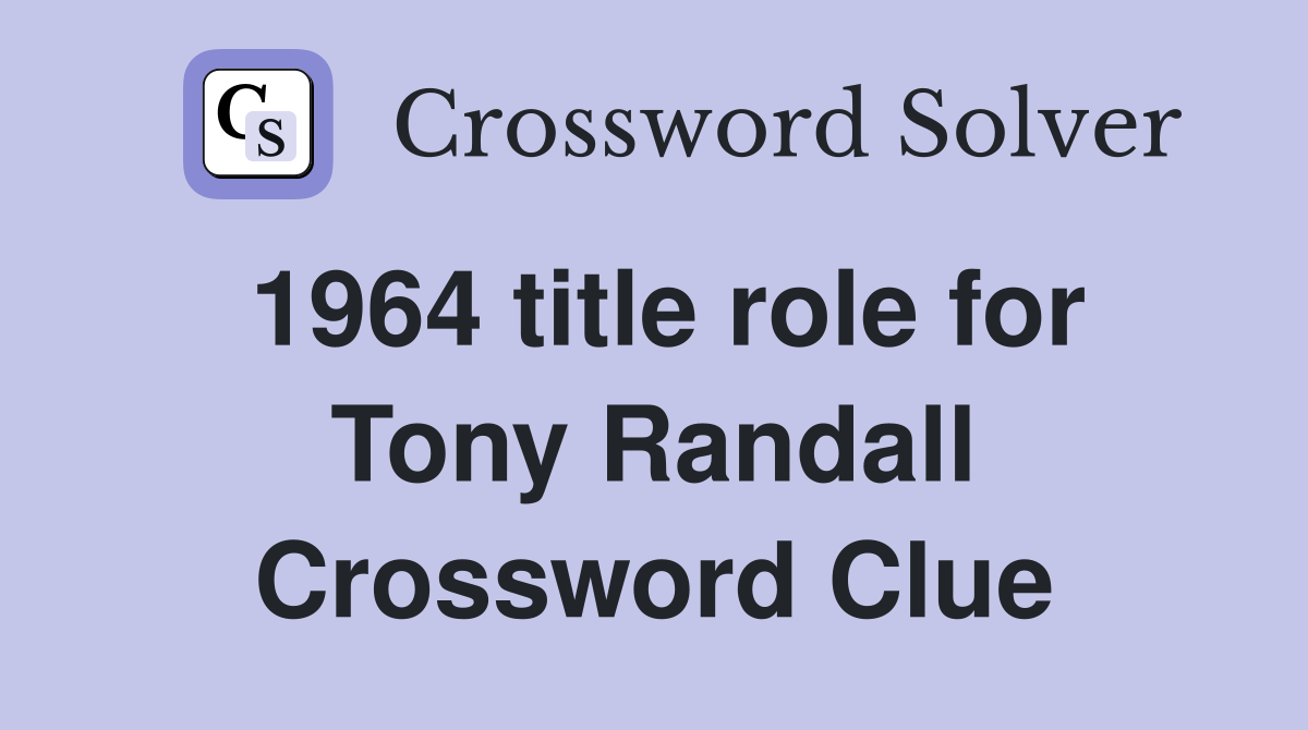 1964 title role for Tony Randall Crossword Clue