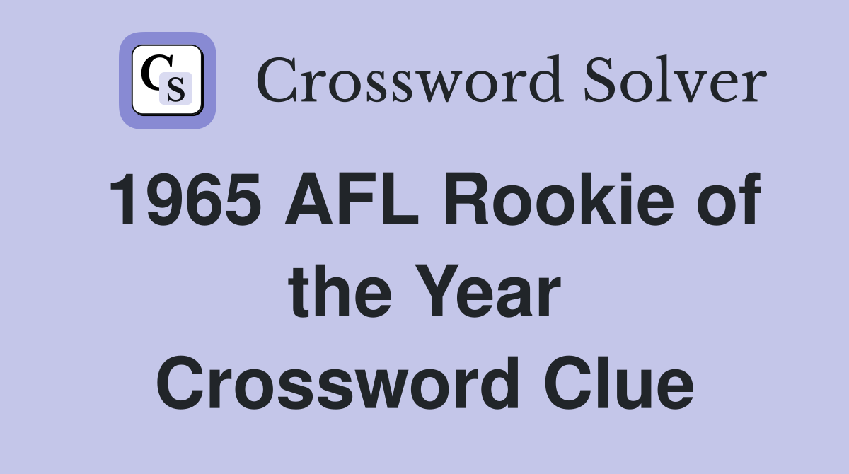 1965 AFL Rookie of the Year Crossword Clue