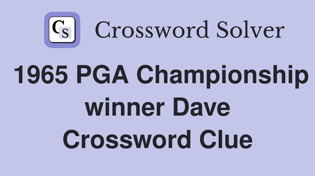 1965 PGA Championship winner Dave Crossword Clue