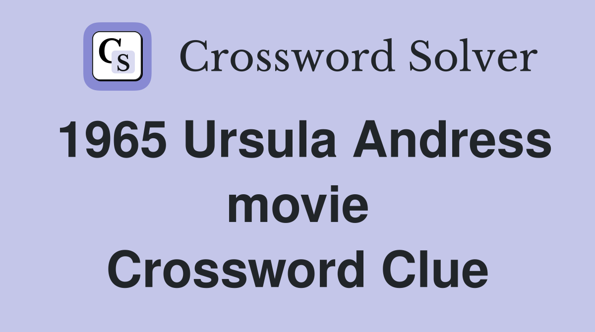 1965 Ursula Andress movie Crossword Clue