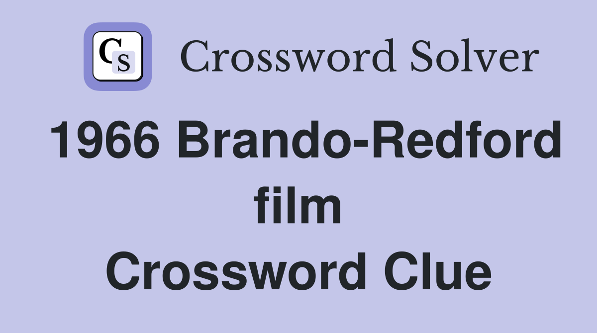 1966 Brando-Redford film Crossword Clue
