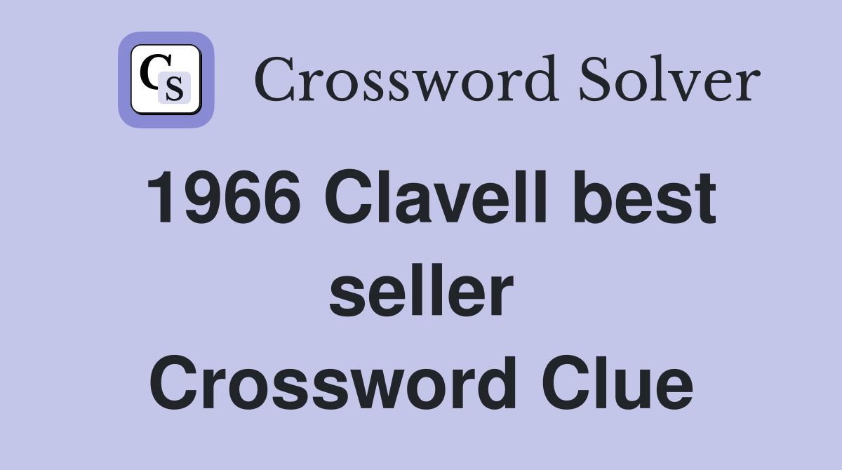 1966 Clavell best seller Crossword Clue