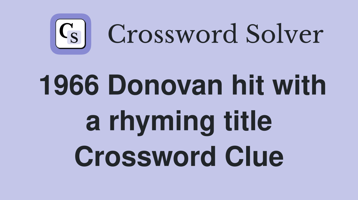 1966 Donovan hit with a rhyming title Crossword Clue