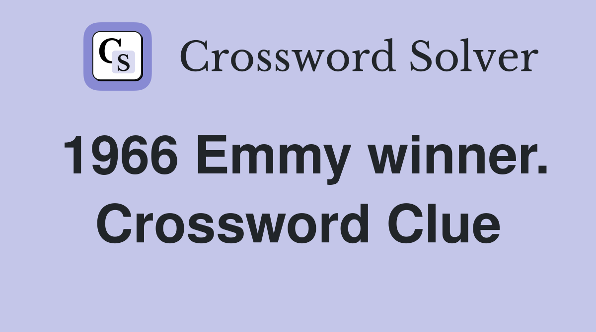 1966 Emmy winner. Crossword Clue