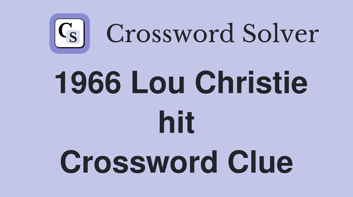 1966 Lou Christie hit Crossword Clue