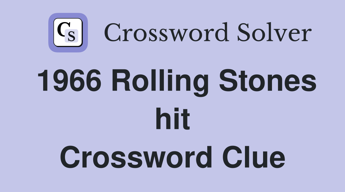 1966 Rolling Stones hit Crossword Clue