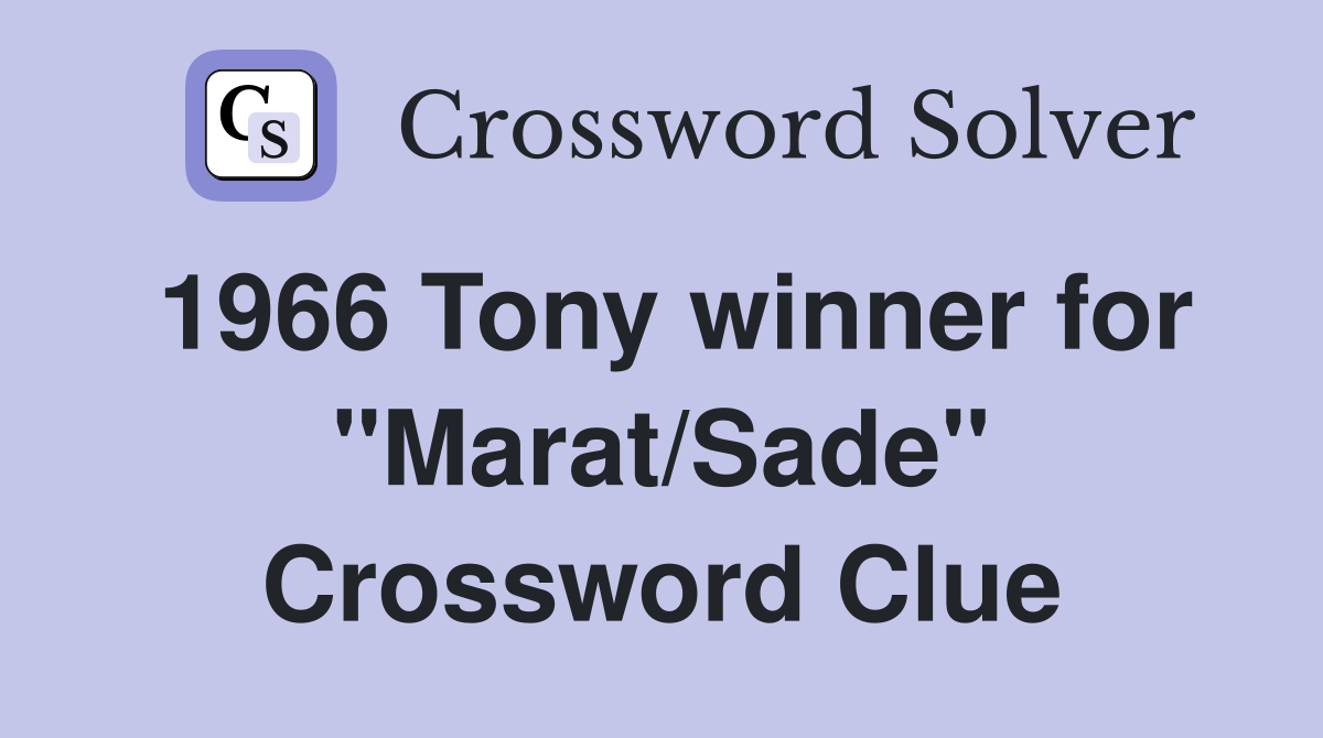 1966 Tony winner for "Marat/Sade" Crossword Clue