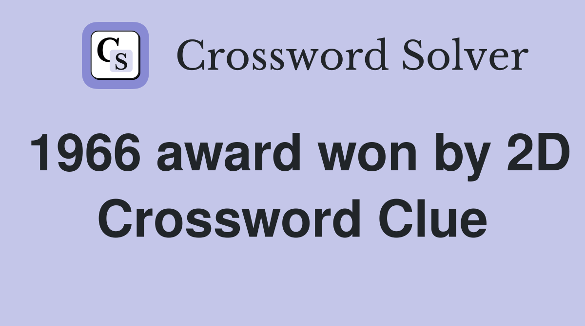 1966 award won by 2D Crossword Clue