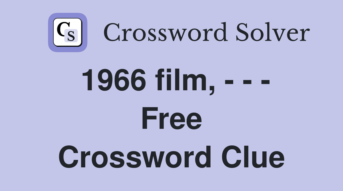 1966 film, - - - Free Crossword Clue
