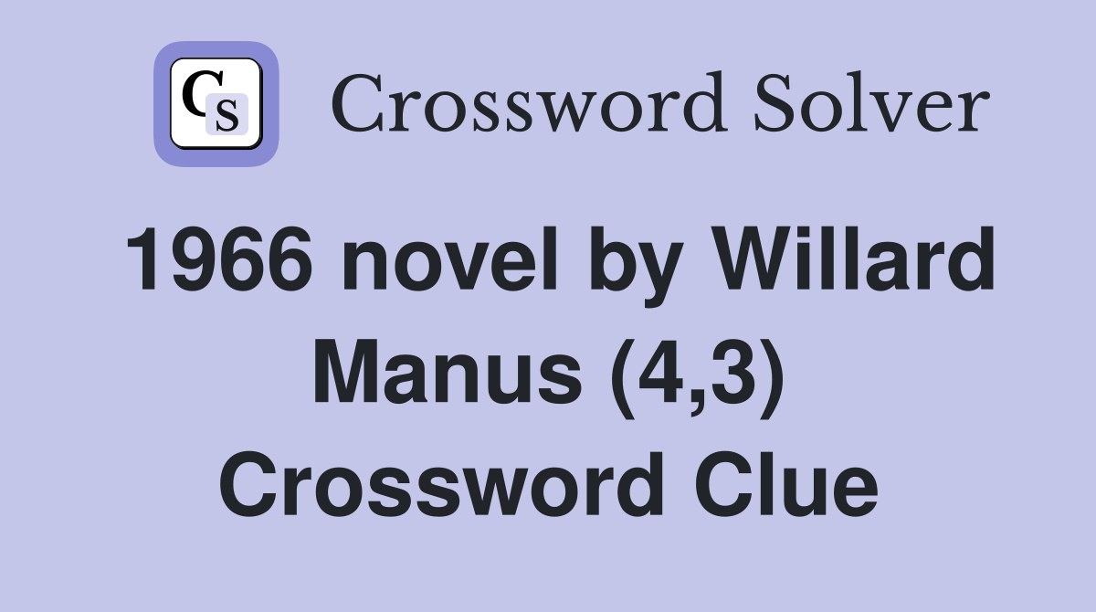 1966 novel by Willard Manus (4,3) Crossword Clue