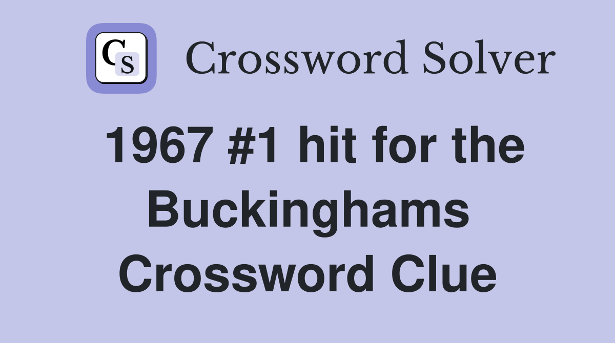 1967 #1 hit for the Buckinghams Crossword Clue